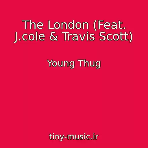 کاور آهنگ The London (Feat. J.cole & Travis Scott) از Young Thug