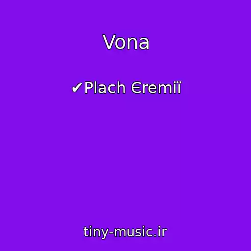 کاور آهنگ Vona از ✔Plach Єremії