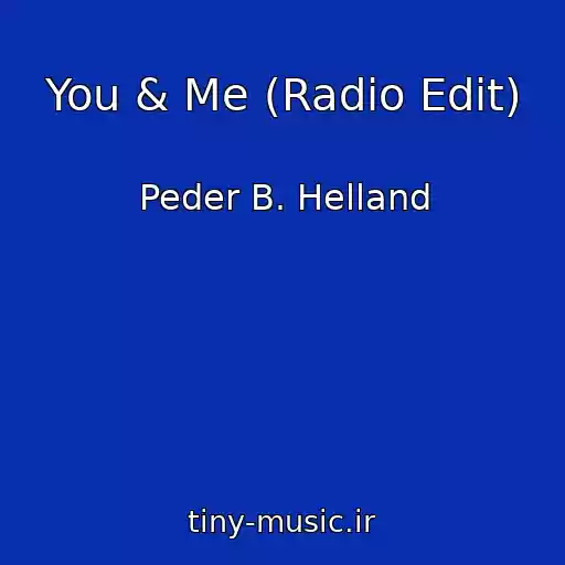کاور آهنگ You & Me (Radio Edit) از Peder B. Helland