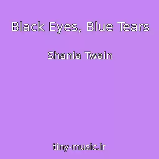 کاور آهنگ Black Eyes, Blue Tears از Shania Twain