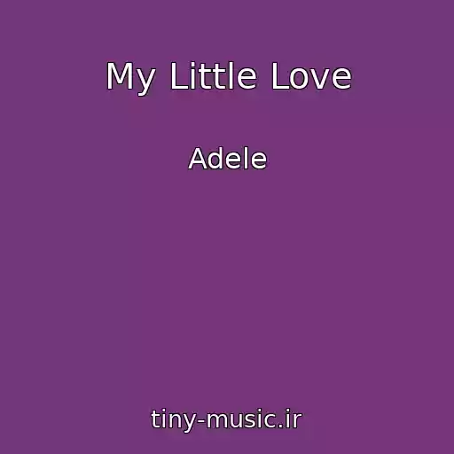 کاور آهنگ My Little Love از Adele