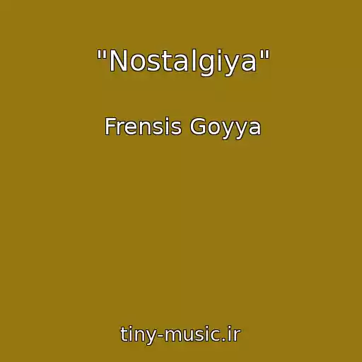 کاور آهنگ "Nostalgiya" از Frensis Goyya