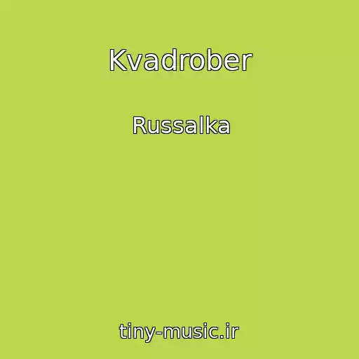 کاور آهنگ Kvadrober از Russalka