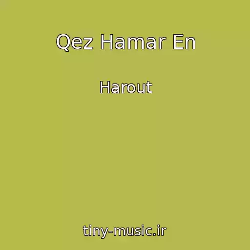 کاور آهنگ Qez Hamar En از Harout