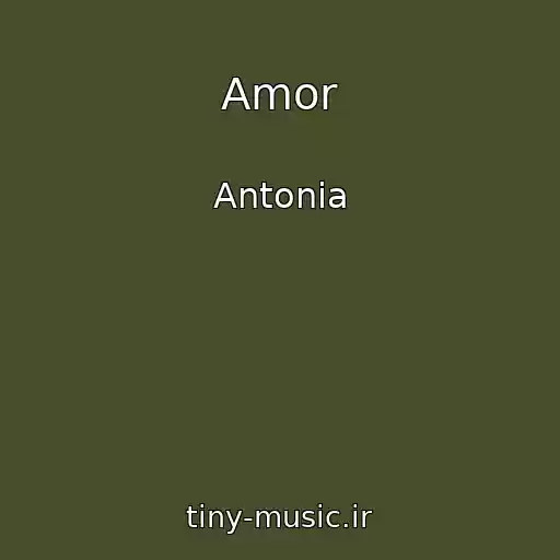 کاور آهنگ Amor از Antonia