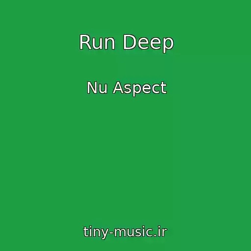 کاور آهنگ Run Deep از Nu Aspect
