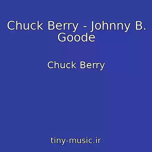 کاور آهنگ Chuck Berry - Johnny B. Goode از Chuck Berry