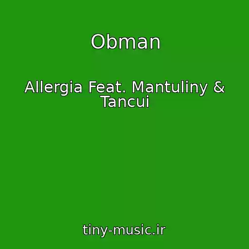 کاور آهنگ Obman از Allergia Feat. Mantuliny & Tancui