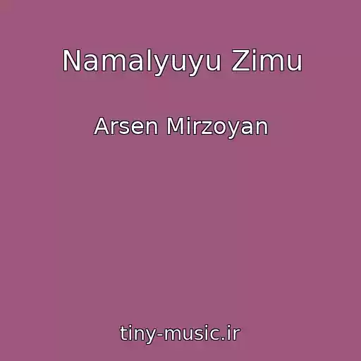 کاور آهنگ Namalyuyu Zimu از Arsen Mіrzoyan