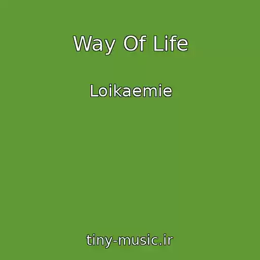 کاور آهنگ Way Of Life از Loikaemie