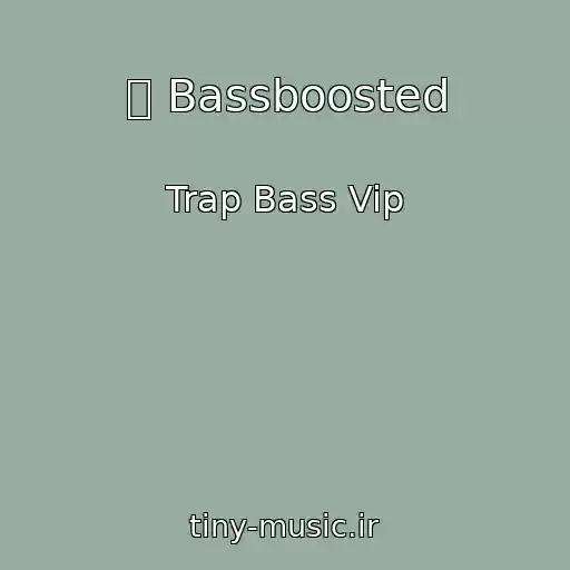 کاور آهنگ ❌ Bassboosted از Trap Bass Vip