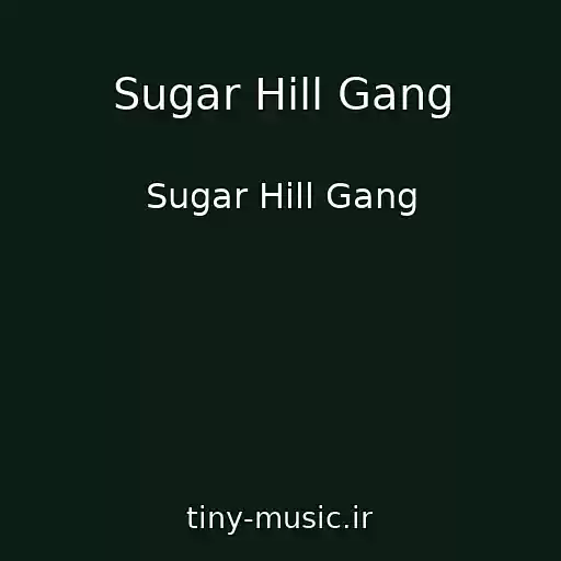کاور آهنگ Sugar Hill Gang از Sugar Hill Gang