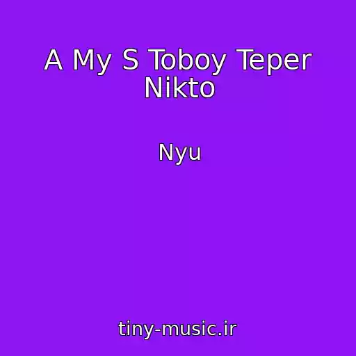 کاور آهنگ A My S Toboy Teper Nikto از Nyu