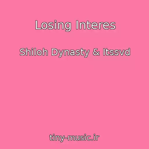 کاور آهنگ Losing Interes از Shiloh Dynasty & Itssvd