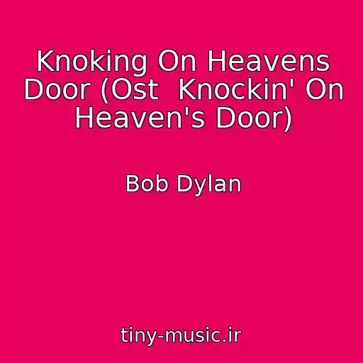 کاور آهنگ Knoking On Heavens Door (Ost  Knockin' On Heaven's Door) از Bob Dylan
