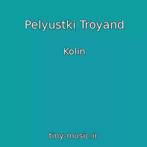 کاور آهنگ Pelyustki Troyand از Kolіn
