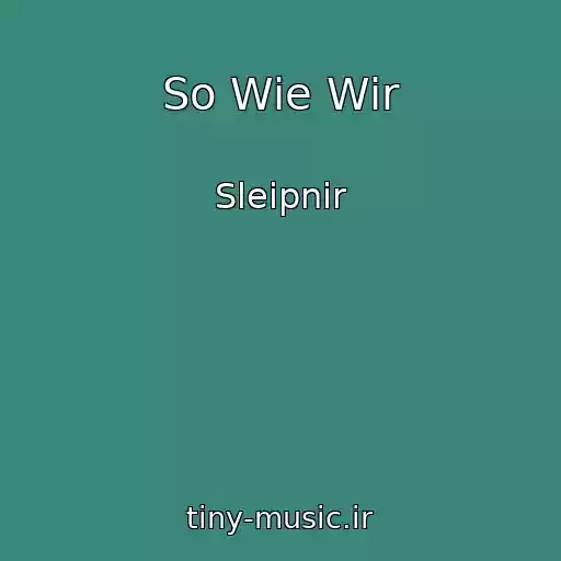 کاور آهنگ So Wie Wir از Sleipnir