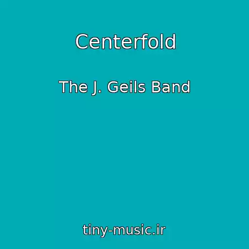 کاور آهنگ Centerfold از The J. Geils Band