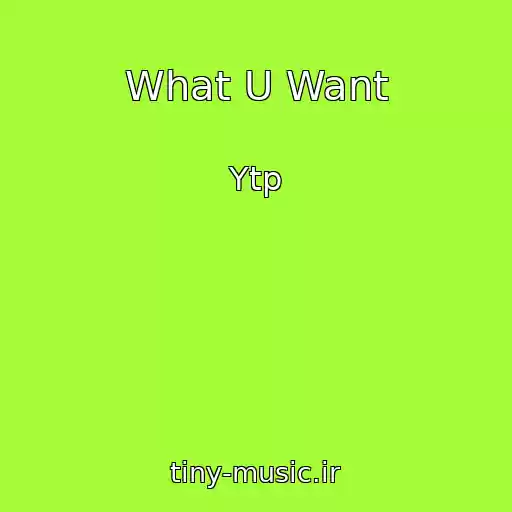 کاور آهنگ What U Want از Ytp