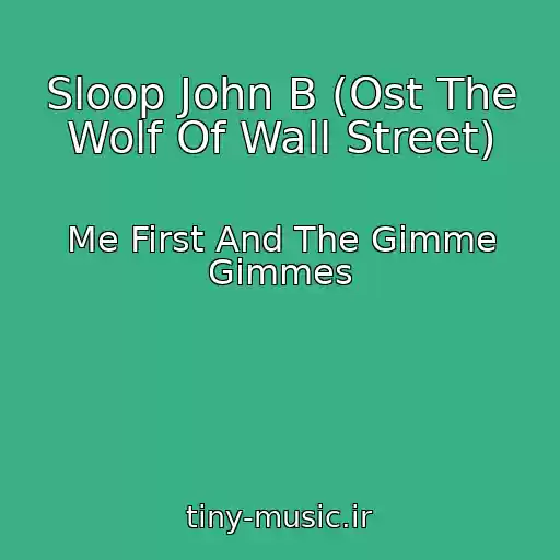 کاور آهنگ Sloop John B (Ost The Wolf Of Wall Street) از Me First And The Gimme Gimmes