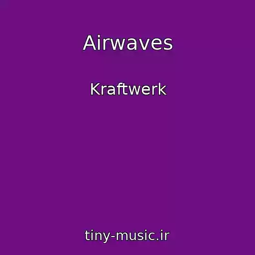 کاور آهنگ Airwaves از Kraftwerk