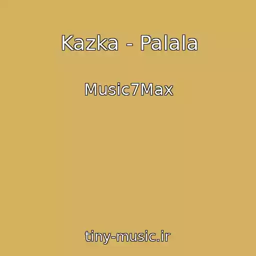 کاور آهنگ Kazka - Palala از Music7Max