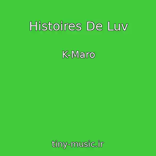 کاور آهنگ Histoires De Luv از K-Maro