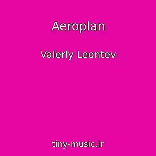 کاور آهنگ Aeroplan از Valeriy Leontev