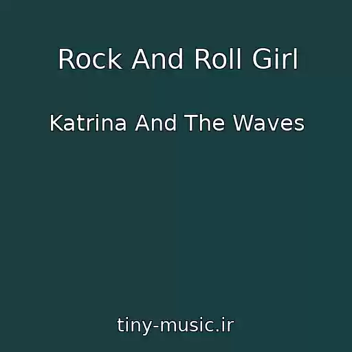 کاور آهنگ Rock And Roll Girl از Katrina And The Waves