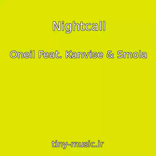 کاور آهنگ Nightcall از Oneil Feat. Kanvise & Smola