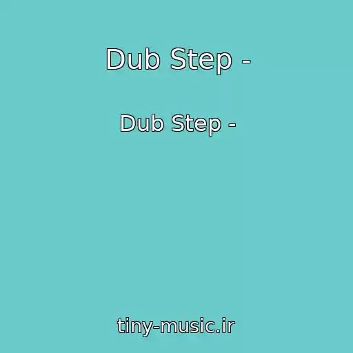 کاور آهنگ Dub Step - از Dub Step -