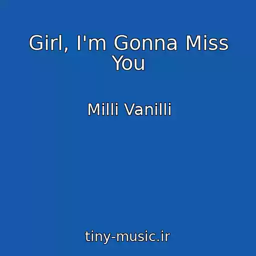 کاور آهنگ Girl, I'm Gonna Miss You از Milli Vanilli