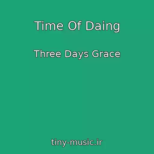 کاور آهنگ Time Of Daing از Three Days Grace