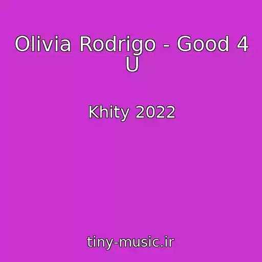کاور آهنگ Olivia Rodrigo - Good 4 U از Khity 2022