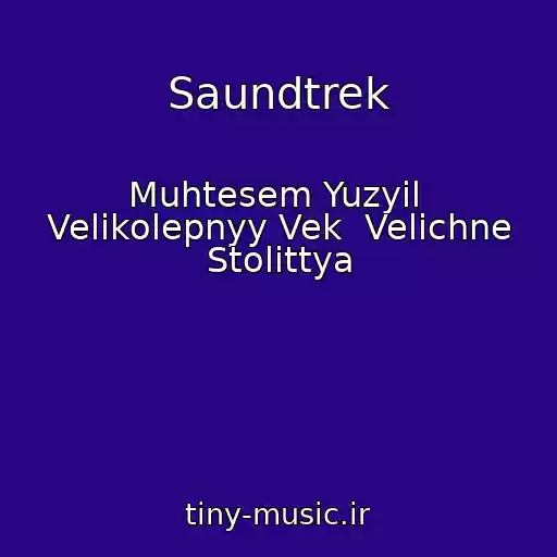 کاور آهنگ Saundtrek از Muhtesem Yuzyil  Velikolepnyy Vek  Velichne Stolіttya