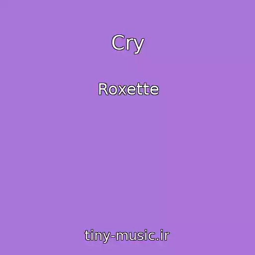 کاور آهنگ Cry از Roxette