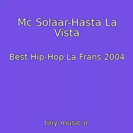 کاور آهنگ Mc Solaar-Hasta La Vista از Best Hip-Hop La Frans 2004