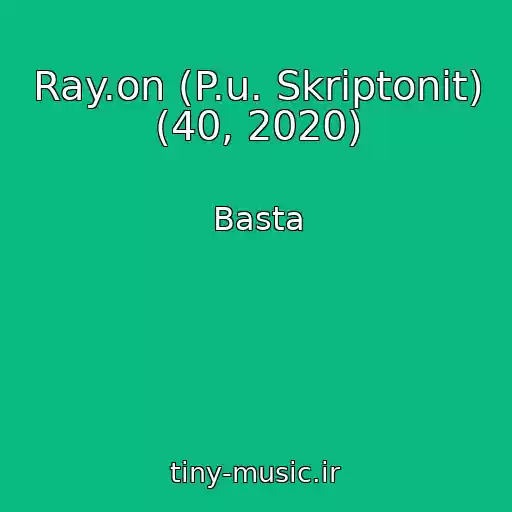 کاور آهنگ Ray.on (P.u. Skriptonit) (40, 2020) از Basta