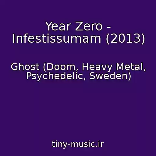 کاور آهنگ Year Zero - Infestissumam (2013) از Ghost (Doom, Heavy Metal, Psychedelic, Sweden)