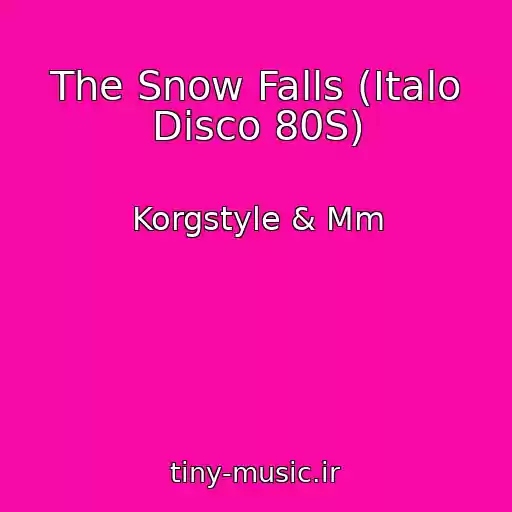 کاور آهنگ The Snow Falls (Italo Disco 80S) از Korgstyle & Mm