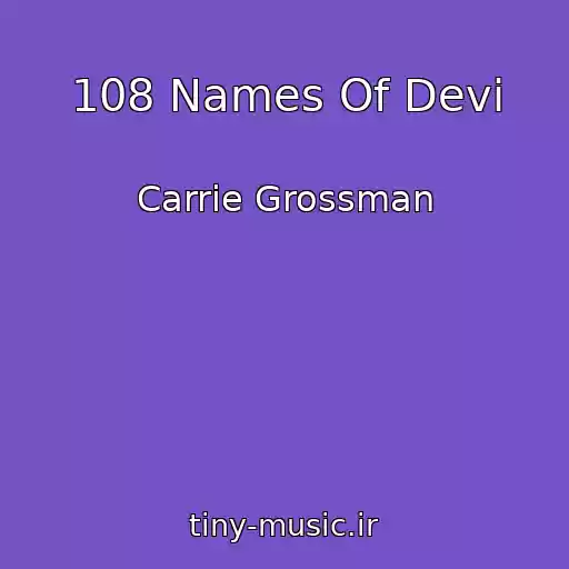 کاور آهنگ 108 Names Of Devi از Carrie Grossman