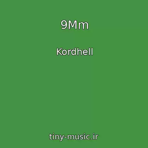 کاور آهنگ 9Mm از Kordhell
