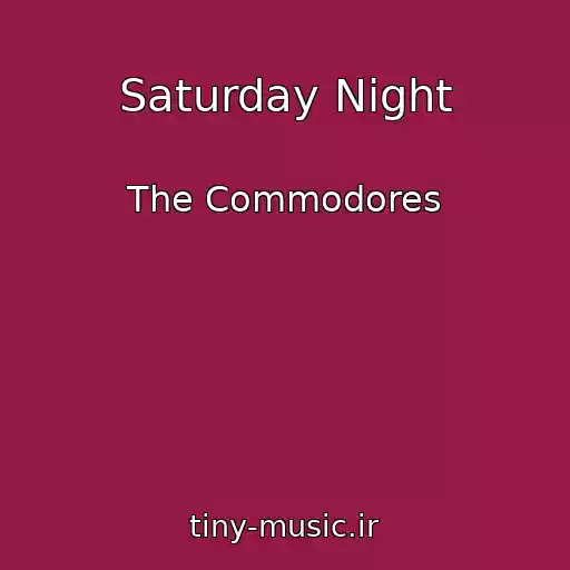 کاور آهنگ Saturday Night از The Commodores