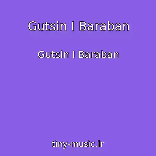 کاور آهنگ Gutsin I Baraban از Gutsin I Baraban