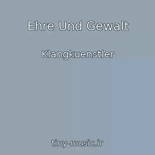 کاور آهنگ Ehre Und Gewalt از Klangkuenstler