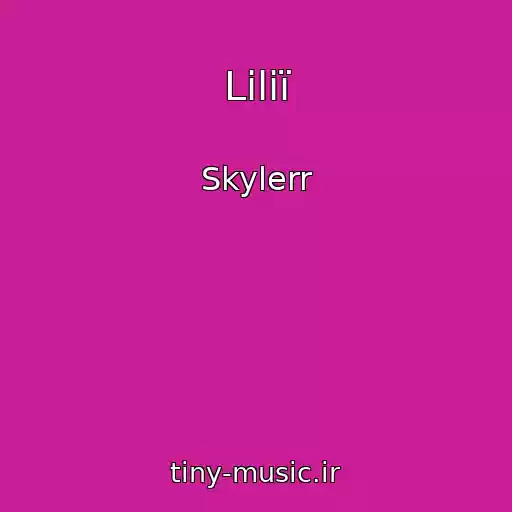 کاور آهنگ Lіlії از Skylerr