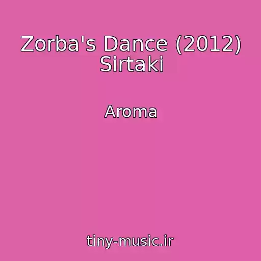 کاور آهنگ Zorba's Dance (2012) Sirtaki از Aroma