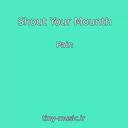 کاور آهنگ Shout Your Mounth از Pain