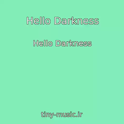 کاور آهنگ Hello Darkness از Hello Darkness