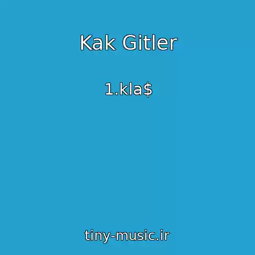 کاور آهنگ Kak Gitler از 1.kla$